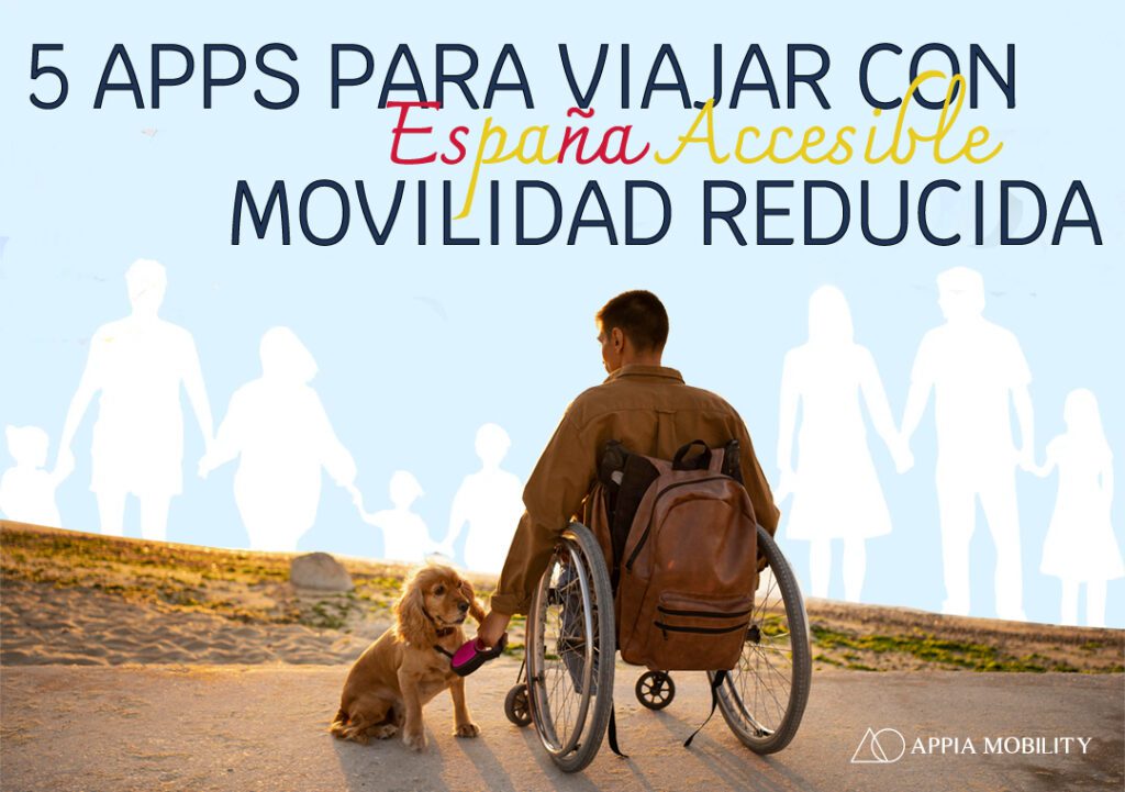 5 APLICACIONES DE MOVIL PARA VIAJAR PERSONAS CON MOVILIDAD REDUCIDA