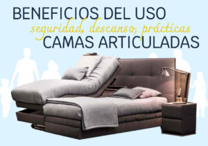 Beneficios del uso de camas articuladas. Muchos modelos modernos que parecen camas de diseño, muy actuales